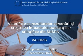 Final de proiect VALORIS - Valorificarea rezultatelor cercetării și creșterea impactului publicațiilor științifice din SNSPA
