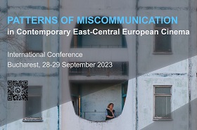 Patterns of Miscommunication in Contemporary East-Central European Cinema| International Conference - 28-29.09.2023